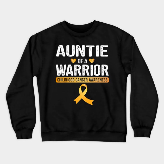 Auntie Of A Warrior Childhood Cancer Ribbon Crewneck Sweatshirt by CarolIrvine